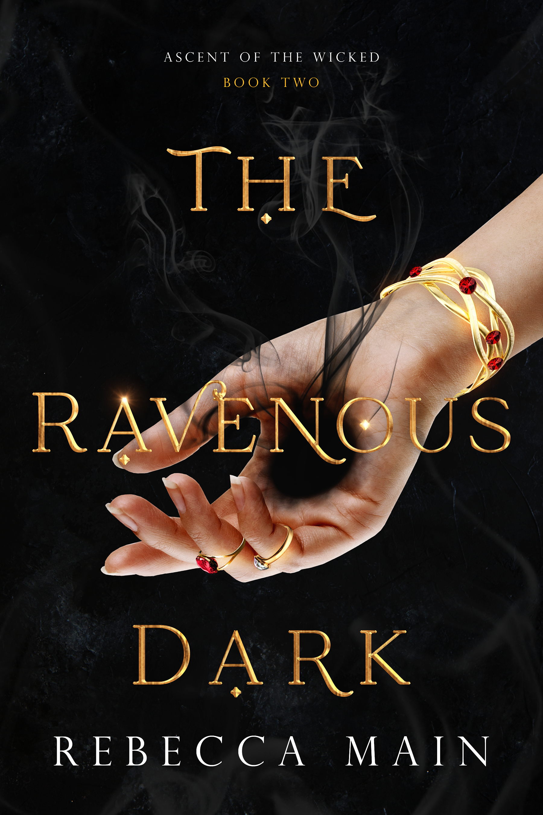 The Ravenous Dark (Ascent of the Wicked #2)