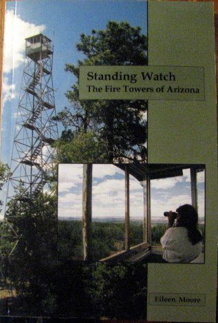 Standing Watch: The Fire Towers of Arizona
