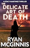 The Delicate Art of Death by Ryan McGinnis