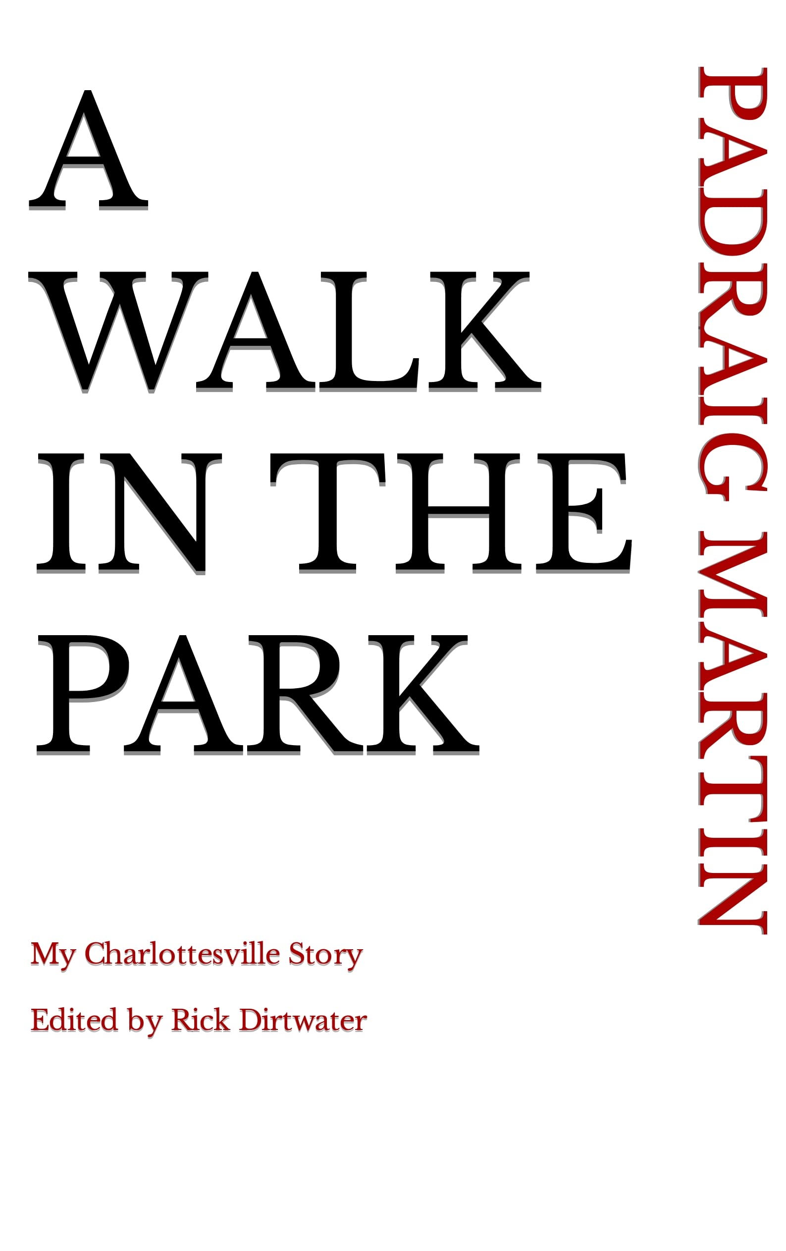 A Walk in the Park: My Charlottesville Story (Kindle Edition)