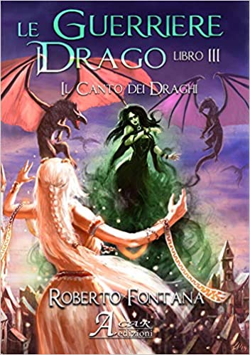 Il canto dei draghi.  Le guerriere del drago
