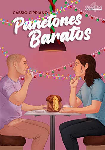 Panetones Baratos (Encontros Aquileanos Livro 1)