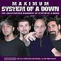 Maximum System of a Down: The Unauthorised Biography of System of a Down