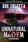 Unnatural Mayhem by Sue Coletta