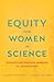 Equity for Women in Science...