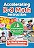 Accelerating K–8 Math Instr...