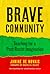 Brave Community: Teaching for a Post-Racist Imagination (The Teaching for Social Justice Series)