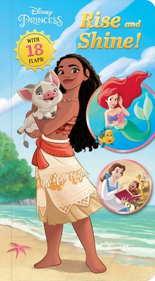 Disney Princess: Rise and Shine! (Lift-the-Flap)