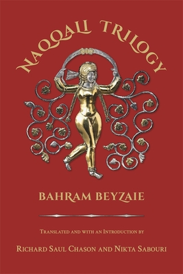 Naqqali Trilogy: Azhdahak, Arash, Testament of Bondar Bidakhsh (Ilex Series 26)