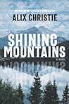 The Shining Mountains The Shining Mountains