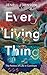 Every Living Thing: The Politics of Life in Common (RSA Series in Transdisciplinary Rhetoric)