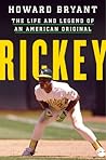 Rickey: The Life ...