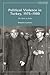 Political Violence in Turkey, 1975-1980: The State at Stake (Contemporary Turkey)