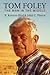 Tom Foley: The Man in the M...