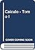 Calculo - Tomo I (Spanish Edition)