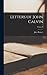 Letters of John Calvin; Vol...