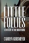 Little Follies by Carolyn Korsmeyer