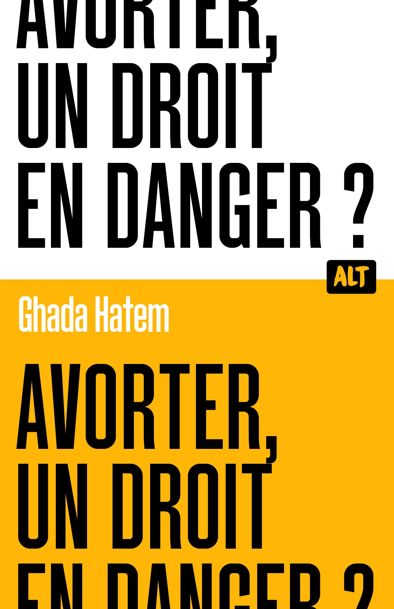Avorter, un droit en danger ? (Kindle Edition)