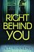 Right Behind You: A psychological suspense thriller