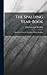 The Spalding Year-book: Quotations From the Writings of Bishop Spalding