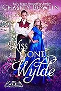 A Kiss Gone Wylde (The Wylde Wallflowers #2)