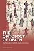 Ontology of Death, The: The Philosophy of the Death Penalty in Literature