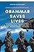 Grammar Saves Lives by Steven Starklight