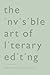 The Invisible Art of Litera...