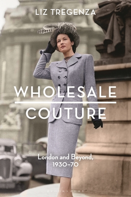 Wholesale Couture: London and Beyond, 1930-70 (Hardcover)