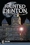 Haunted Denton (Haunted America)