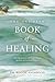 The One Year Book of Healing by Reggie Anderson