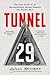 Tunnel 29: The True Story of an Extraordinary Escape Beneath the Berlin Wall