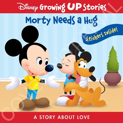 Disney Growing Up Stories with Mickey Mouse - Morty Needs a Hug - A Story About Love - Stickers Inside! - PI Kids