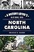 History Lover's Guide to North Carolina, A by Michael C. Hardy