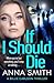 If I Should Die by Anna Smith