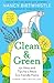 Clean & Green: 101 Hints and Tips for a More Eco-Friendly Home
