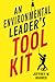 An Environmental Leader's Tool Kit by Jeffrey W Hughes