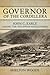 Governor of the Cordillera: John C. Early among the Philippine Highlanders (NIU Southeast Asian Series)