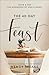 The 40-Day Feast Taste & See the Goodness of God’s Word by Wendy Speake