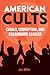 American Cults: Cabals, Cor...