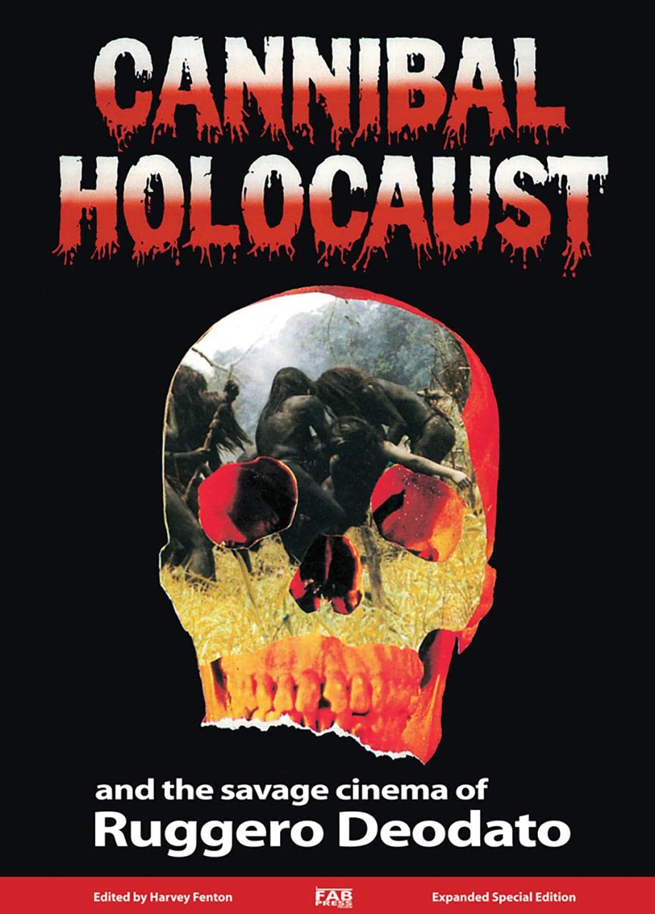 Cannibal Holocaust: And The Savage Cinema of Ruggero Deodato (Hardcover)