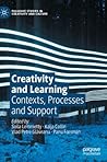 Creativity and learning: contexts, processes and support