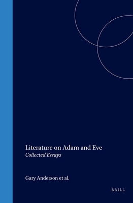 Literature on Adam and Eve: Collected Essays (Studia in Veteris Testamenti Pseudepigrapha)