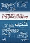 The Untold Stories of the Space Shuttle Program by Davide Sivolella