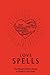 Love Spells: The Modern Wit...