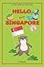 Hello from Singapore by C Manica