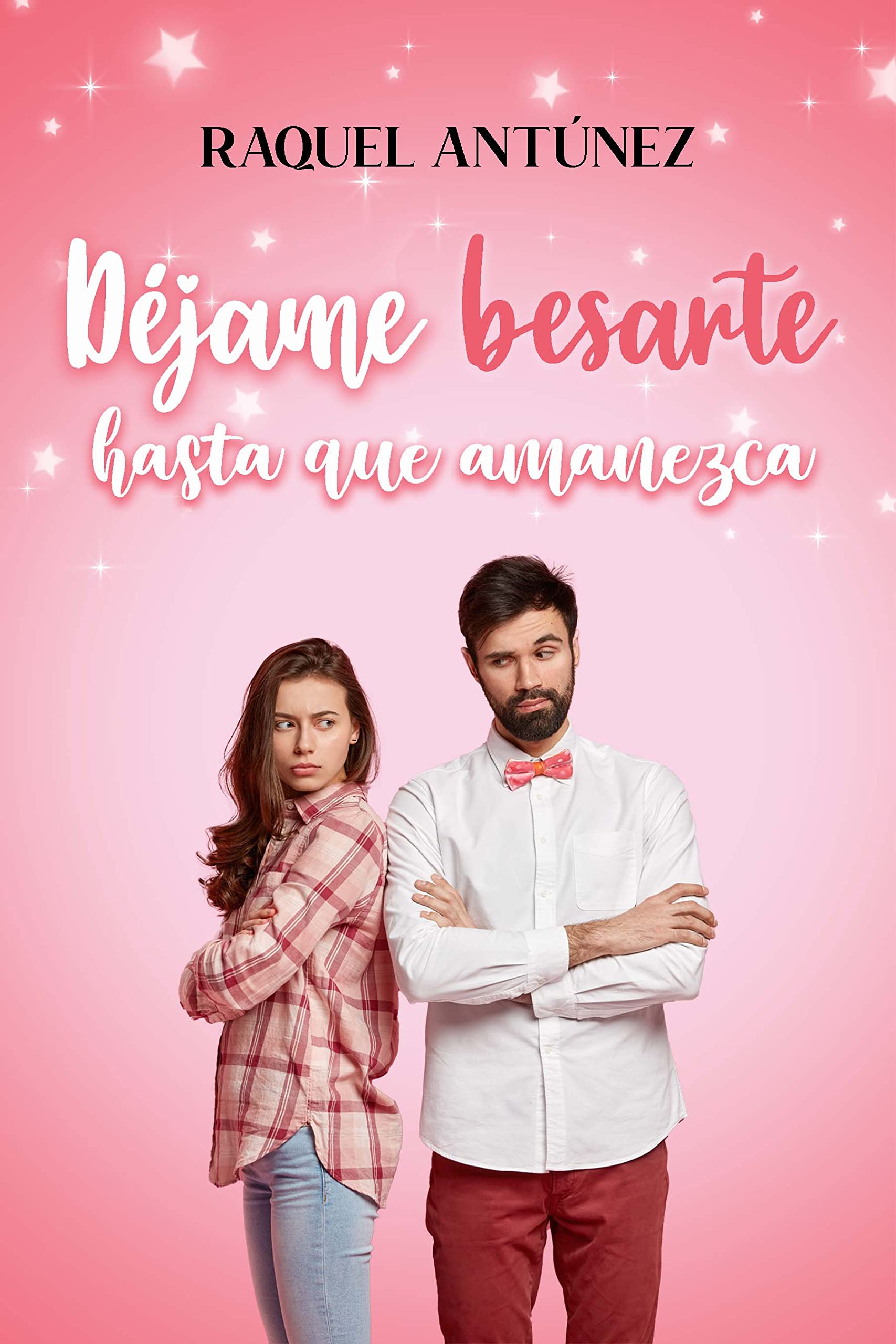 Déjame besarte hasta que amanezca (Kindle Edition)