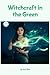Witchcraft in the Green by Monica Fitzpatrick