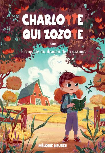 Charlotte qui zozote dans L'enquête du dragon de la grange (Paperback)