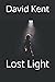 Lost Light by David Kent
